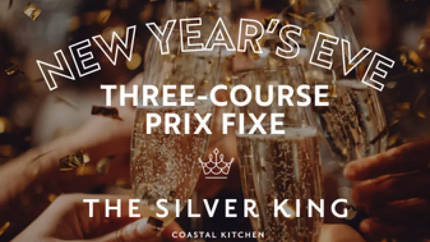 New Year's Eve with The Silver King Coastal Kitchen