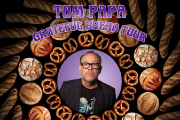 Tom Papa: Grateful Bread Tour
